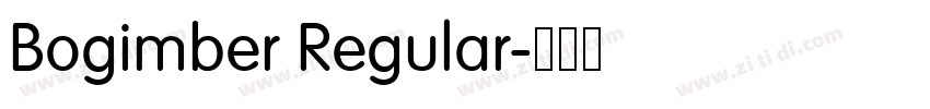 Bogimber Regular字体转换 Bogimber Regular字体转换
